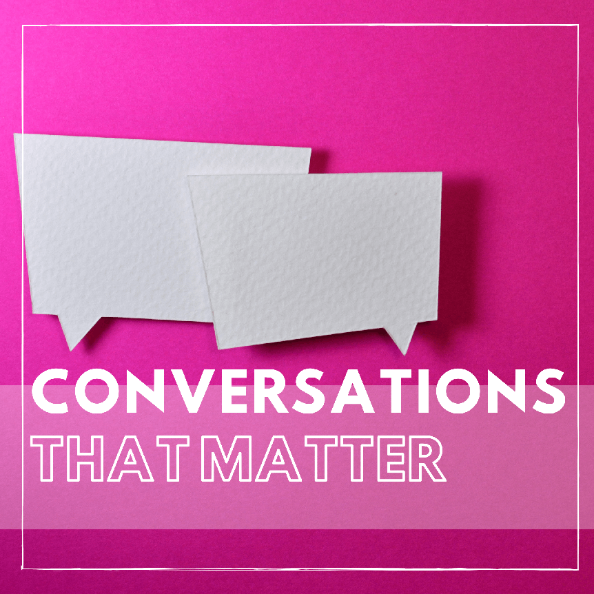 Conversations that Matter Tile